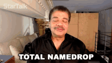 Total Namedrop Neil Degrasse Tyson GIF - Total Namedrop Neil Degrasse Tyson Startalk GIFs