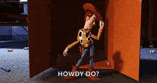 woody from toy story is standing in a cardboard box and says howdy do