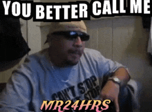 Mr24hrs You Better Call Me GIF - Mr24hrs You Better Call Me You Better Call GIFs
