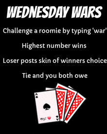 wednesday wars challenge a roomie by typing ' war highest number wins loser posts skin of winners choice tie and you both owe