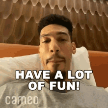 Have A Lot Of Fun Danny Green GIF - Have A Lot Of Fun Danny Green Cameo GIFs
