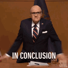 In Conclusion Rudy Giuliani GIF - In Conclusion Rudy Giuliani Kate Mckinnon GIFs
