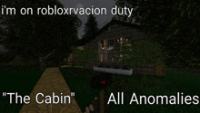 a picture of a house with the words " the cabin " on the bottom