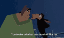 the emperors new groove kronk kuzco youre the criminal mastermind not me