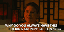 why you always have this fucking grumpy face on why do you always look angry why are you always mad sosie bacon mimi webb miller