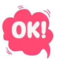 a pink speech bubble with the word ok in white letters