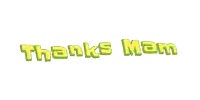 a white background with the words thanks mam in green letters