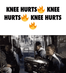 a poster that says knee hurts knee hurts knee hurts