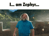 a man in a blue shirt is standing in front of a mountain and the words i am zephyr