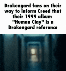 drakengard fans on their way to inform creed that their 1999 album " human clay " is a drakengard reference .