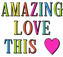a sign that says amazing love this with a pink heart in the middle
