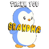 a penguin with the words thank you grandma written on it