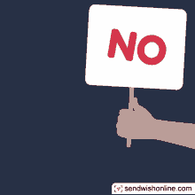 a hand holding a sign that says no