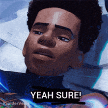 a cartoon character says yeah sure in a spiderverse advertisement