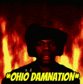 a picture of a man with the words ohio damnation on the bottom