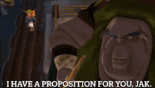 a video game character says i have a proposition for you