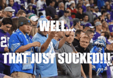 Lions Suck Well That Just Sucked GIF - Lions Suck Well That Just Sucked Detroit Lions GIFs