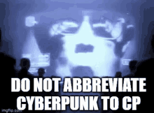 Cyberpunk Abbreviation GIF - Cyberpunk Abbreviation Cyberpunk GIFs