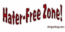 Hater Free Zone GIF - Hater Free Zone GIFs