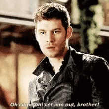 niklaus mikaelson talking serious let him out