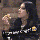 a woman eating a pizza with the words i literally dngaf written below her