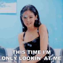 This Time Im Only Lookin At Me Jennie Kim GIF - This Time Im Only Lookin At Me Jennie Kim Blackpink GIFs