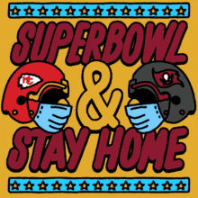 Superbowl And Stay Home Wear A Mask GIF - Superbowl And Stay Home Stay Home Wear A Mask GIFs