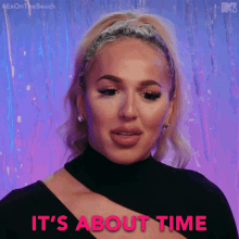 Its About Time La Demi GIF - Its About Time La Demi Ex On The Beach GIFs