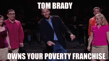 Tom Brady Tom Brady Snl GIF - Tom Brady Tom Brady Snl Tom Brady Owns Your Franchise GIFs