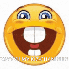 a smiley face with a big smile and the words yayy my kiz-chan