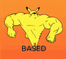 a cartoon drawing of a pikachu with muscles and the word based below it