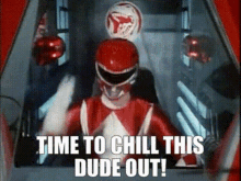 Power Rangers Red Ranger GIF - Power Rangers Red Ranger Time To Chill This Dude Out GIFs
