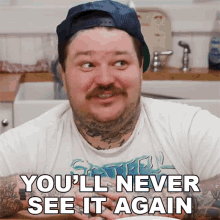 Youll Never See It Again Matty Matheson GIF - Youll Never See It Again Matty Matheson Worlds Greatest Chicken Soup GIFs