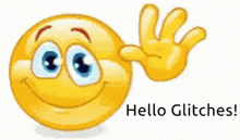 a yellow smiley face and a hand with the words hello glitches below it