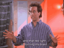 Burning Brain Seinfeld GIF - Burning Brain Seinfeld Red Light GIFs