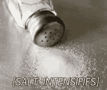 salt salt intensifies salty
