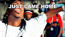 Just Came Home Ludacris GIF - Just Came Home Ludacris Act A Fool Song GIFs