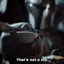Baby Yoda Thats Not A Toy GIF - Baby Yoda Thats Not A Toy Cute GIFs