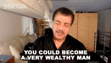 You Could Become A Very Wealthy Man Neil Degrasse Tyson GIF - You Could Become A Very Wealthy Man Neil Degrasse Tyson Startalk GIFs