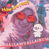 a cartoon of a woman wearing sunglasses with the words " how are you "