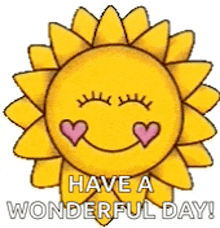 a cartoon sun with two pink hearts in its eyes and the words have a wonderful day .