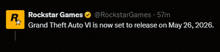 a screenshot of rockstar games grand theft auto vi is now set to release on may 26th 2026