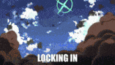 a picture of a cloudy sky with the words locking in on the bottom
