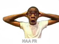 a man covering his ears with his hands and the words naa fr written on the bottom