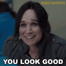 you look good franky doyle wentworth looking good you look great