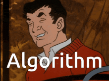 a cartoon of a man with the word algorithm written below him