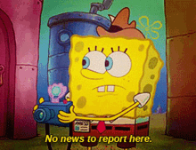 Spongebob No News To Report Here GIF - Spongebob No News To Report Here No News To Report GIFs