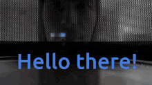 Hello There Hello GIF - Hello There Hello Hi GIFs
