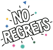 no regrets live fully