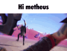 Hi Metheus Metheus GIF - Hi Metheus Metheus Bopis GIFs
